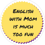 English with mom is much too fun (1)